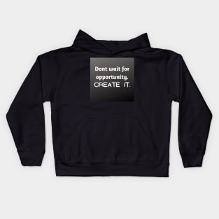 Motivational qoutes Kids Hoodie